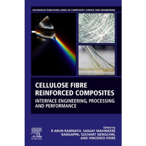 (영문도서) Cellulose Fibre Reinforced Composites: Interface Engineering Processing and Performance Paperback, Woodhead Publishing, English, 9780323901253