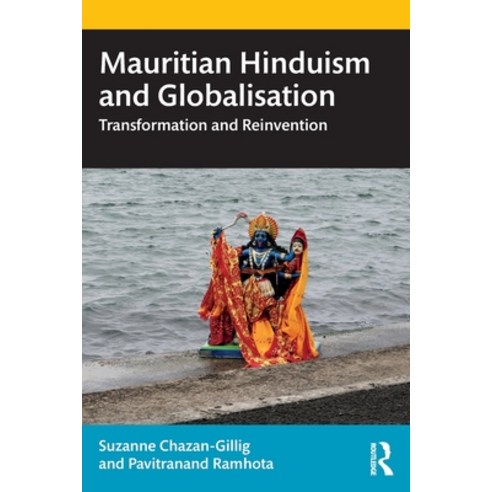 (영문도서) Mauritian Hinduism and Globalisation: Transformation and Reinvention Paperback, Routledge Chapman & Hall, English, 9781032287058