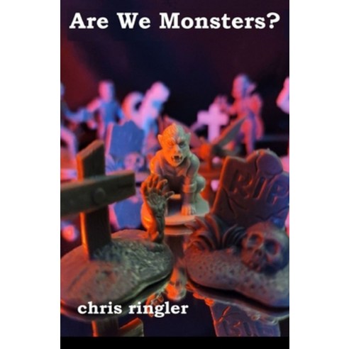 (영문도서) Are We Monsters? Paperback, Independently Published, English, 9798498719306