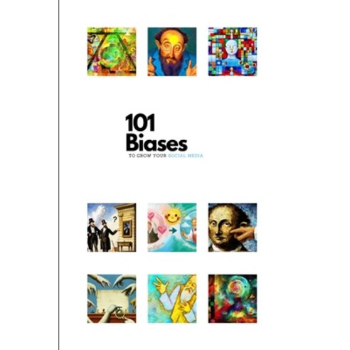 (영문도서) 101 Biases to Grow Your Social Media Paperback, Independently Published, English, 9798861147996