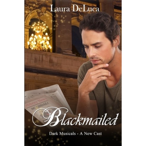 (영문도서) Blackmailed: Dark Musicals: A New Cast Paperback, Independently Published, English, 9798849049540