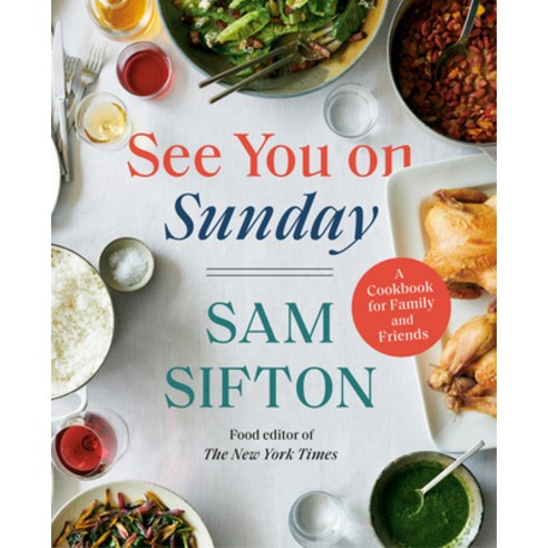 (영문도서) See You on Sunday: A Cookbook for Family and Friends Hardcover, Random House, English, 9781400069927