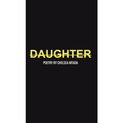 (영문도서) Daughter Hardcover, Carnelian Heart Publishing Ltd, English, 9781914287107