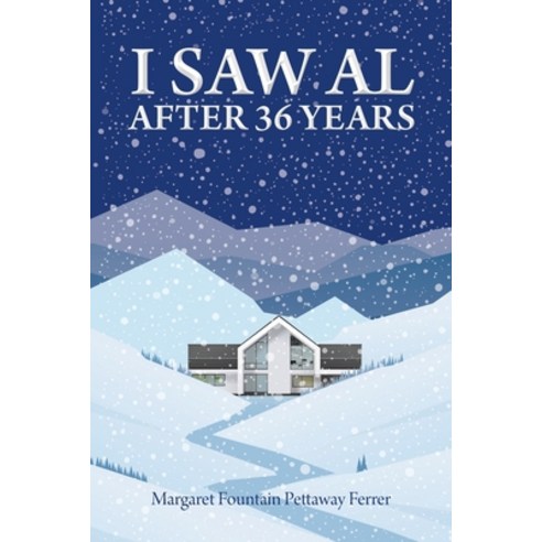 (영문도서) I Saw Al after Thirty-Six Years Paperback, Page Publishing, Inc., English, 9781644620601