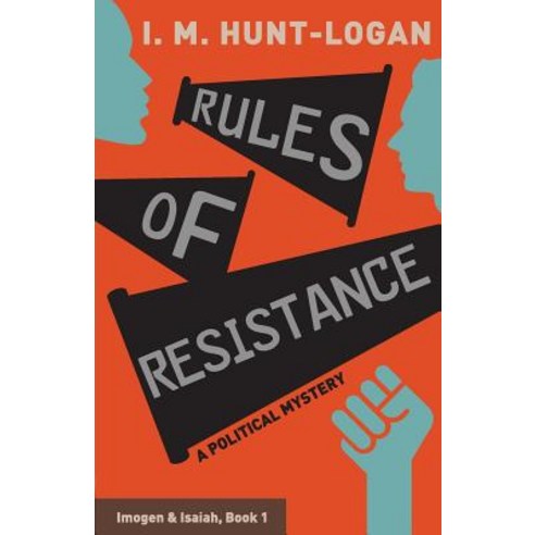 (영문도서) Rules of Resistance: A Political Mystery Paperback, Skyline Ridge Press, English, 9781732476820