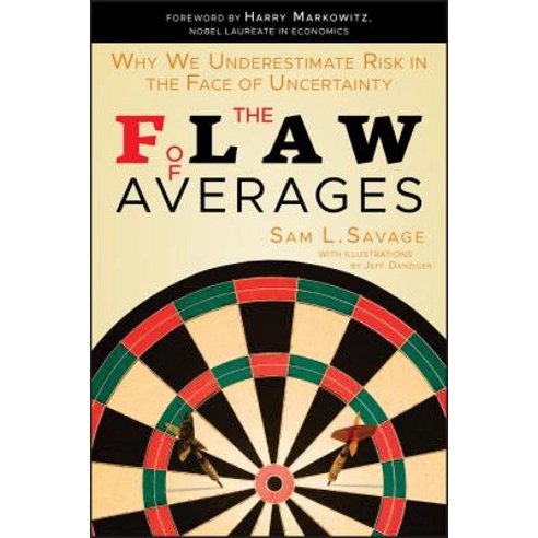 The Flaw of Averages: Why We Underestimate Risk in the Face of Uncertainty Paperback, Wiley, English, 9781118073759