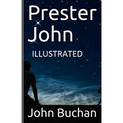 (영문도서) Prester John Illustrated Paperback, Independently Published, English, 9798746791283