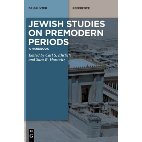 (영문도서) Jewish Studies on Premodern Periods: A Handbook Hardcover, de Gruyter, English, 9783110419399