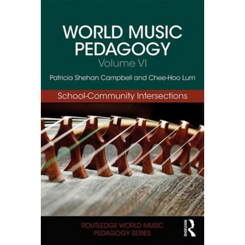 World Music Pedagogy Volume VI: School-Community Intersections Paperback, Routledge, English, 9781138068483
