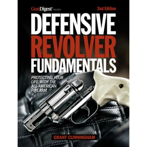 (영문도서) Defensive Revolver Fundamentals 2nd Edition: Protecting Your ...