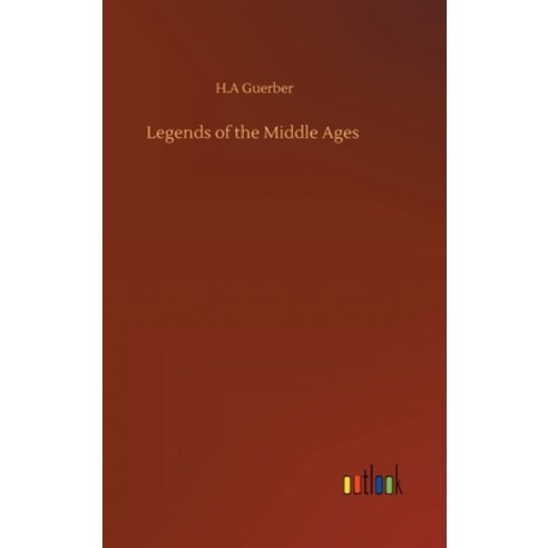 Legends of the Middle Ages Hardcover, Outlook Verlag