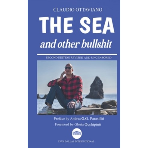 (영문도서) The sea and othe bullshit: Second edition revised and uncensored Paperback, Independently Published, English, 9798325868092