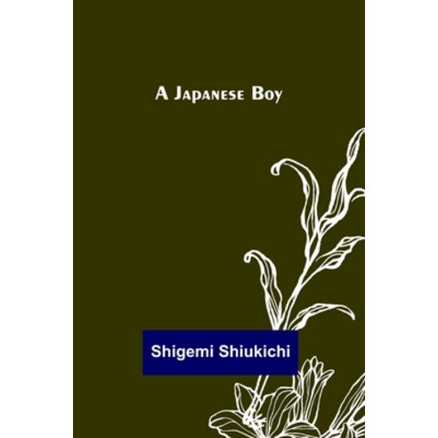 (영문도서) A Japanese Boy Paperback, Alpha Edition, English, 9789356317178
