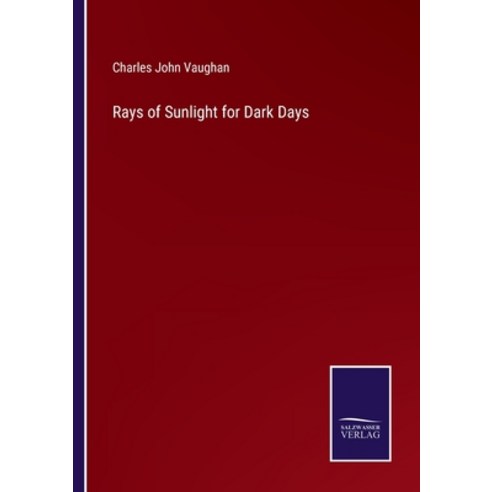 (영문도서) Rays of Sunlight for Dark Days Paperback, Salzwasser-Verlag, English, 9783375107567