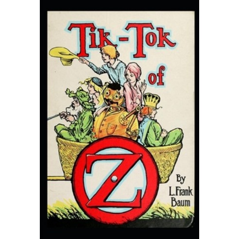 Tik-Tok of Oz Annotated Paperback, Independently Published, English, 9798693509474