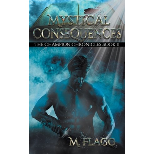 (영문도서) Mystical Consequences Paperback, Wild Rose Press, English, 9781509251285