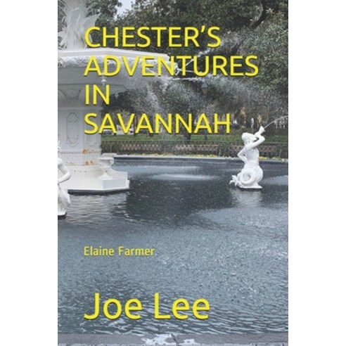 Chester''s Adventures in Savannah Paperback, R. R. Bowker, English, 9780996034371