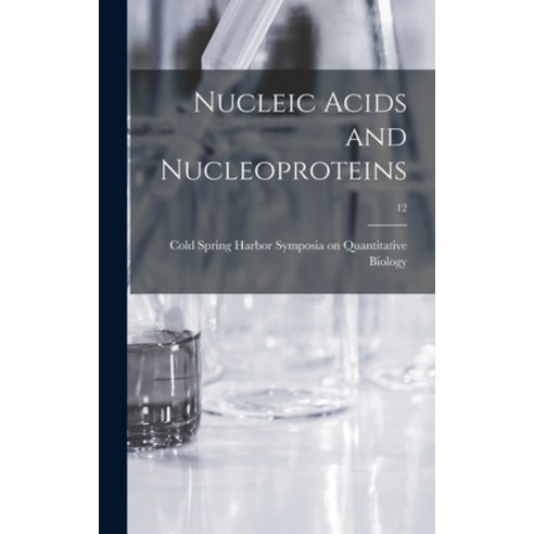 (영문도서) Nucleic Acids and Nucleoproteins; 12 Hardcover, Hassell Street Press, English, 9781013597619