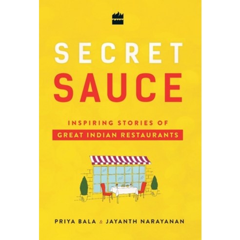 (영문도서) Secret Sauce: Inspiring Stories of Great Indian Restaurants Hardcover, HarperBusiness, English, 9789352776269