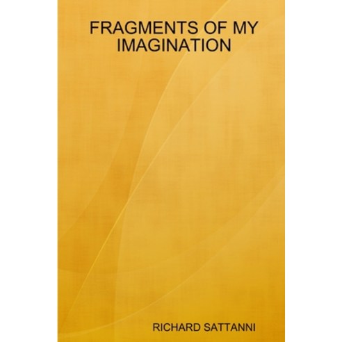 (영문도서) Fragments of My Imagination Paperback, Lulu Press, English, 9780359627325
