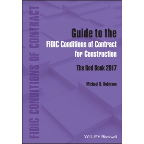 (영문도서) Guide to the Fidic Conditions of Contract for Construction: The Red Book 2017 Hardcover, Wiley-Blackwell, English, 9781119856627