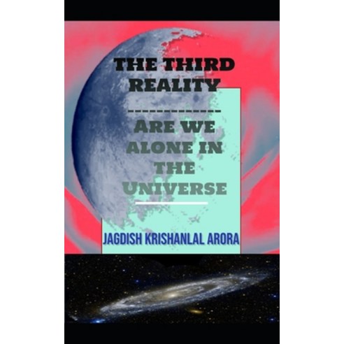 (영문도서) The Third Reality: Are we alone in the Universe Paperback, Independently Published, English, 9798351217031