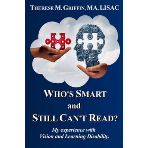 (영문도서) Who''s Smart and Still Can''t Read?: My Experience with Vision and Learning Disability. Paperback, Independently Published, English, 9798505942611