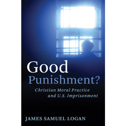 (영문도서) Good Punishment?: Christian Moral Practice and U.S. Imprisonment Paperback, William B. Eerdmans Publish..., English, 9780802863249