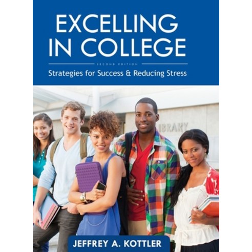 (영문도서) Excelling in College: Strategies for Success and Reducing Stress Hardcover, Cognella Academic Publishing, English, 9781793515391