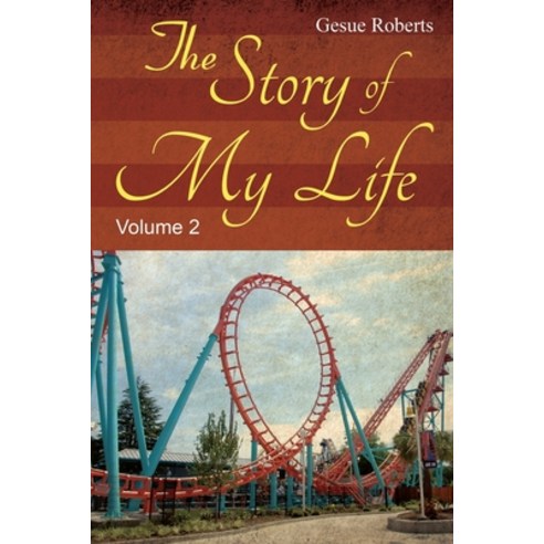 (영문도서) The Story of My Life: Volume 2 Paperback, Breezeway Books, English, 9781625505767