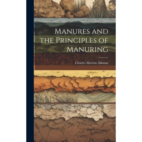 (영문도서) Manures and the Principles of Manuring Hardcover, Legare Street Press, English, 9781019917206