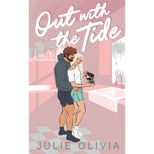 (영문도서) Out with the Tide: A Small Town Romance Paperback, Independently Published, English, 9798884972100
