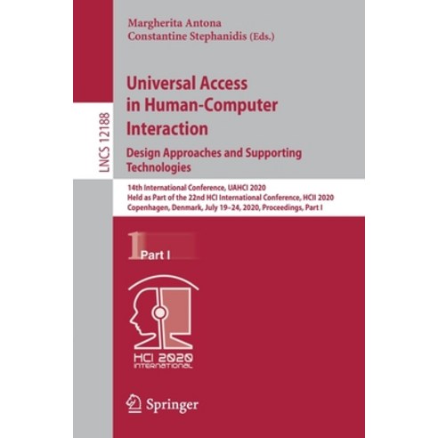 Universal Access in Human-Computer Interaction Design Approaches and Supporting Technologies: 14th ... Paperback, Springer