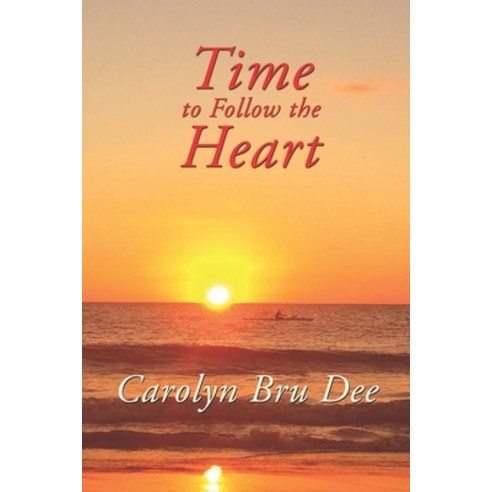 (영문도서) Time to Follow the Heart Paperback, Independently Published, English, 9798464474055