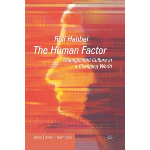 (영문도서) The Human Factor: Management Culture in a Changing World Paperback, Palgrave MacMillan, English, 9781349507900