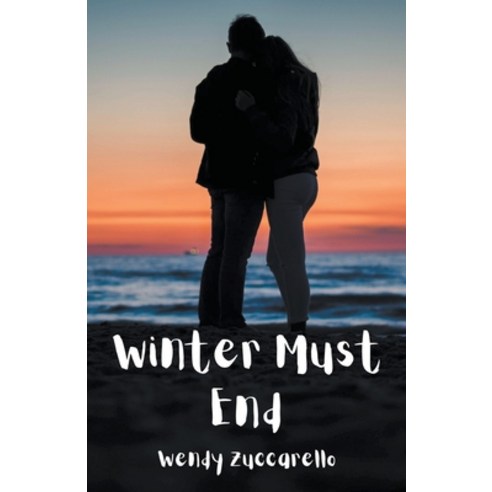 (영문도서) Winter Must End Paperback, Wendy Zuccarello, English, 9798215106778
