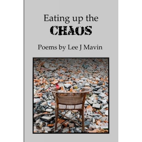 Eating up the Chaos Paperback, Lulu.com, English, 9781716364136