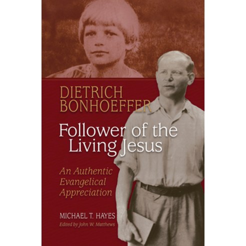 Dietrich Bonhoeffer: Follower of the Living Jesus - An Authentic Evangelical Appreciation Paperback, Lutheran University Press