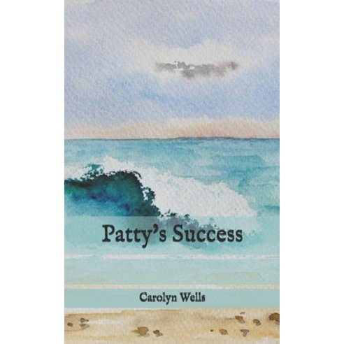 Patty''s Success Paperback, Independently Published, English, 9798578378102