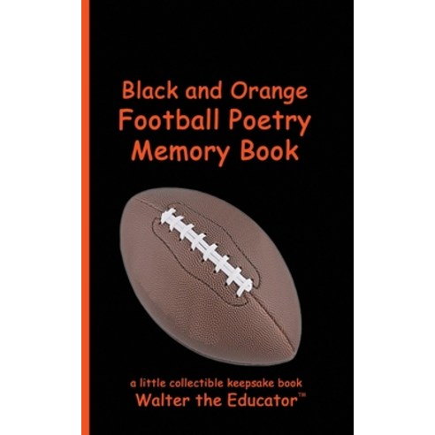 (영문도서) Black and Orange Football Poetry Memory Book Paperback, Silent King Books, English, 9798330452446