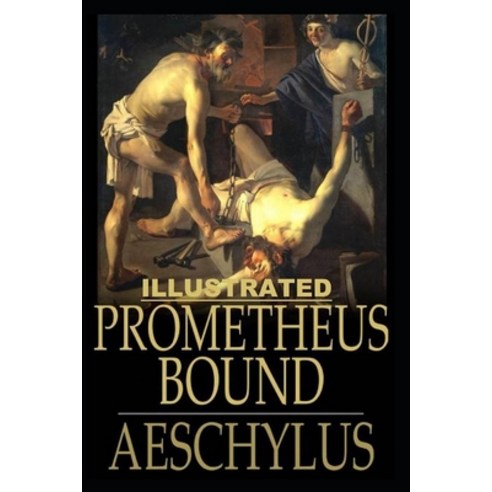 Prometheus Bound Illustrated Paperback, Independently Published, English, 9798733330624
