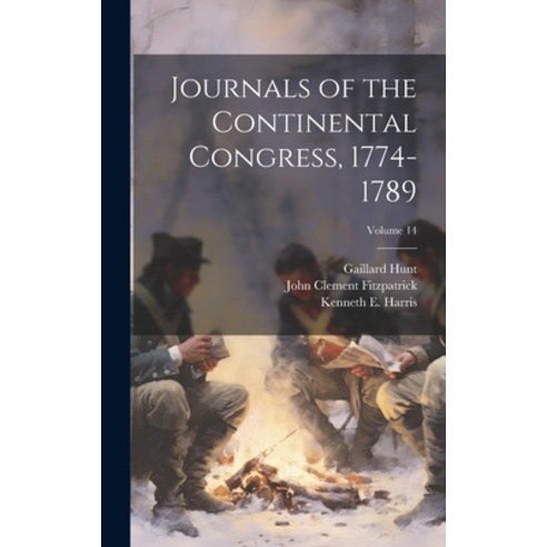 (영문도서) Journals of the Continental Congress 1774-1789; Volume 14 Hardcover, Legare Street Press, English, 9781020103933