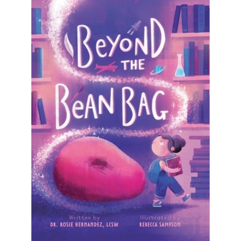 (영문도서) Beyond the Bean Bag Hardcover, Rosie Hernandez, English, 9781737762706