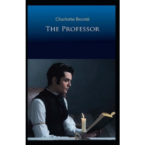 (영문도서) The Professor Illustrated Paperback, Independently Published, English, 9798418532992