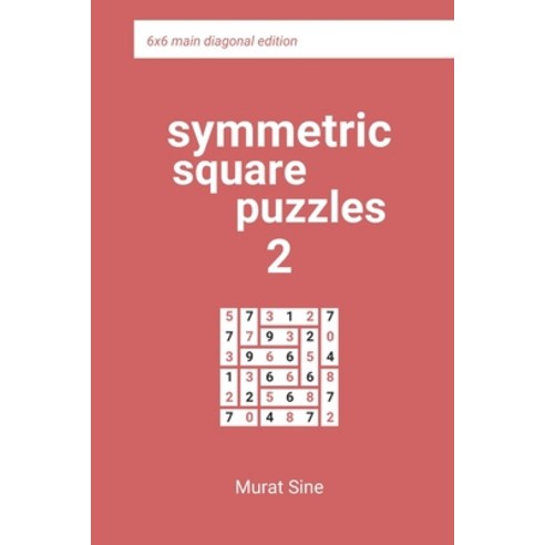 (영문도서) Symmetric Square Puzzles 2 6x6 main diagonal edition Paperback, Independently Published, English, 9798324592912