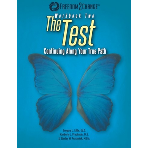 The Test: Continuing Along Your True Path Paperback, Freedom2change, English, 9781733145916