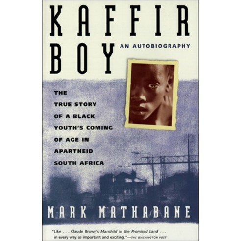 (영문도서) Kaffir Boy: The True Story of a Black Youth''s Coming of Age in Apartheid South Africa Prebound, Turtleback, English, 9780812456035
