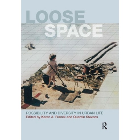 (영문도서) Loose Space: Possibility and Diversity in Urban Life Paperback, Routledge, English, 9780415701174