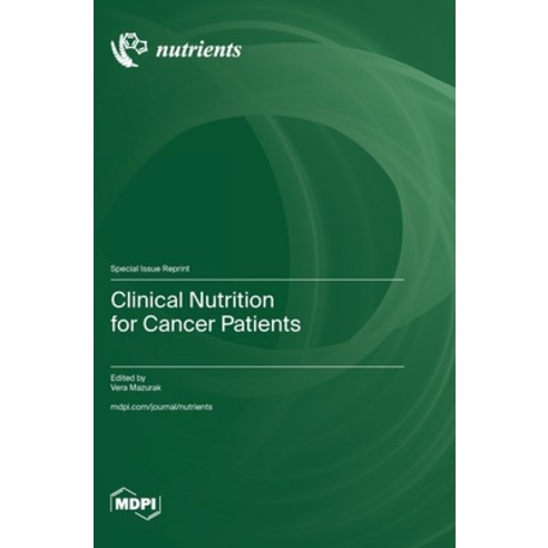 (영문도서) Clinical Nutrition for Cancer Patients Hardcover, Mdpi AG, English, 9783725805334