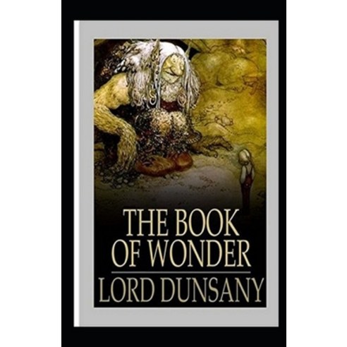 The Book of Wonder Illustrated Paperback, Independently Published